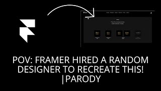POV, Framer hired a random designer to design a section on their website | Parody