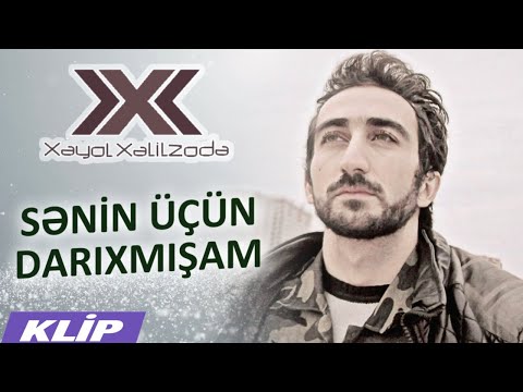 Xəyal Xəlilzadə - Senin üçün darıxmışam / 2013