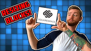 Squarespace Tutorial: Resizing Blocks