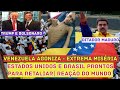 🔥VENEZUELA AGONIZA - Extrema Sofrimento| Trump e Bolsonaro Se Unem Para Intervir| Reação do Mundo
