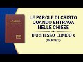 La parola di Dio - Dio Stesso, l’Unico X  Dio è la fonte di vita per tutte le cose (IV) (Parte 2)