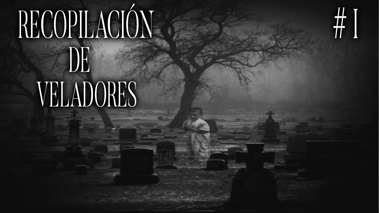 Soy Velador De Cementerio Y Los Espíritus Demoniacos Me Atormentan ( Recopilación De Veladores #1 )