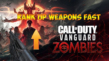 Best way to level up weapons in Call of Duty Vanguard zombies -  Fastest way to rank up weapons
