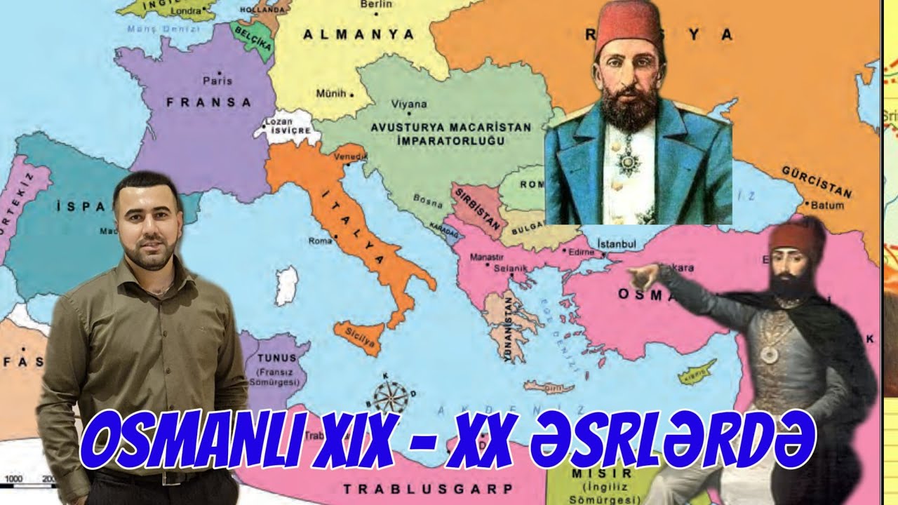 ÜMUMİ TARİX DƏRS 27 | OSMANLI XIX-XX ƏSRLƏRDƏ
