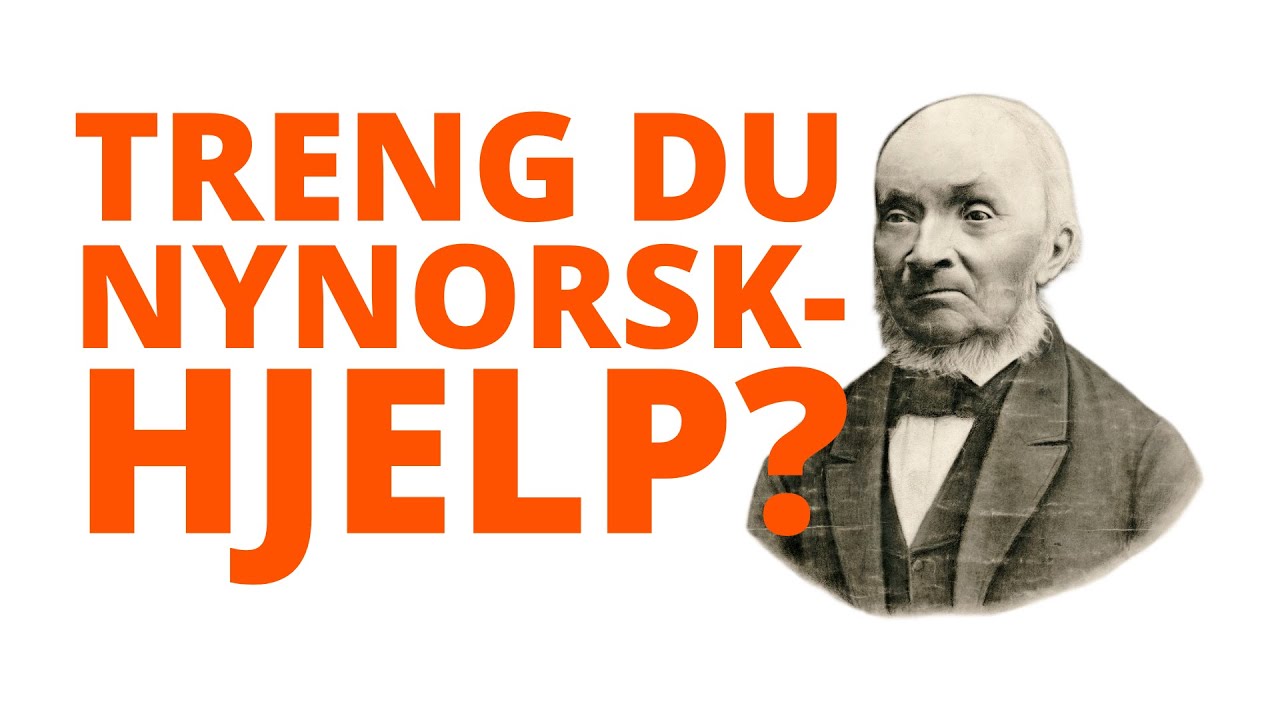 Treng du hjelp med nynorsk?