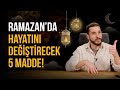 Ramazanda hayatn deitirecek 5 madde  bu frsat kamaz