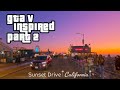 GTA5 Inspired Real Driving Part 2 - From Malibu to Santa Monica Pier at Sunset