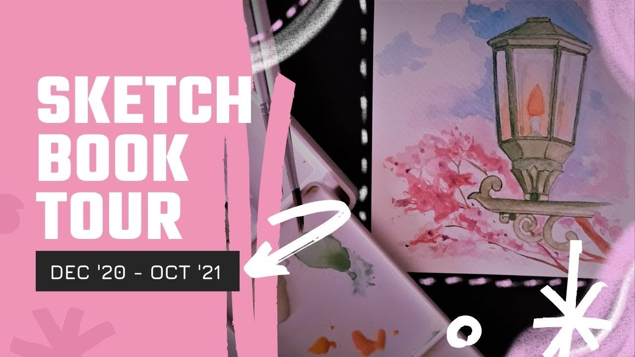 My First Sketchbook Tour ( Dec '20 - Oct '21 ) - YouTube