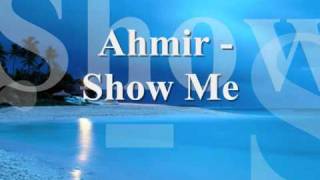 Watch Ahmir Show Me video