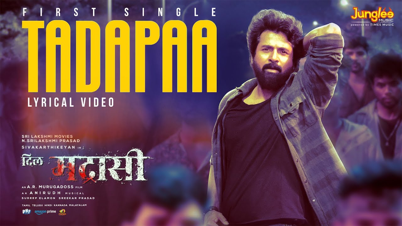 Tadapaa | Dil Madharaasi | Sivakarthikeyan | A.R.Murugadoss | Anirudh Ravichander
