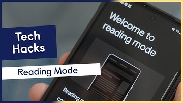 Learn about Reading Mode on your phone  | Android accessibility features
