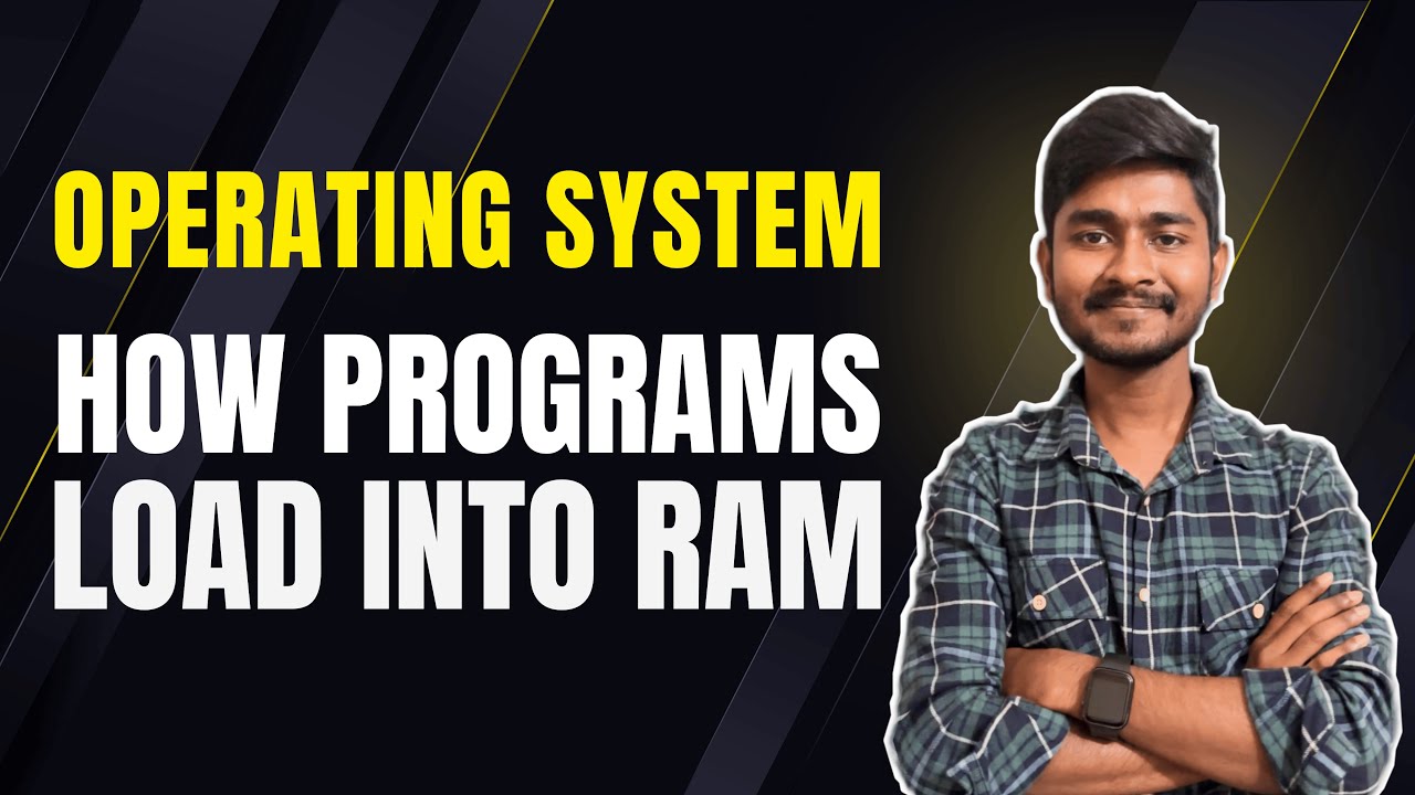 How Programs Load into RAM | Process | Disk to Memory | Operating ...