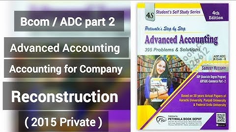 2015 private - part 2 | Reconstruction | Revised Balance sheet | Advanced accounting | ADC part 2