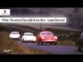 1966 porsche club drive out porsche centre south lakes history porsche porscheclub porscheclubgb