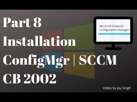 Part 8: ConfigMgr (SCCM | MECM) CB 2002 Installation