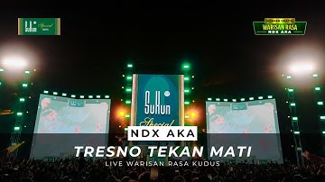 NDK AKA - Tresno Tekan Mati (Live Konser Warisan Rasa Kudus) | Sukun Special Baru