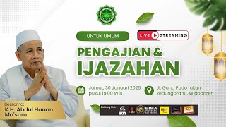 🔴🔵 [LIVE]  PENGAJIAN & IJAZAHAN OLEH KH ABDUL HANAN MA'SUM KWAGEAN KEDIRI
