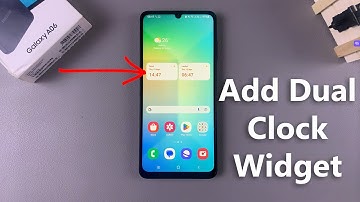 How To Add Dual Clock Widget On Samsung Galaxy A06