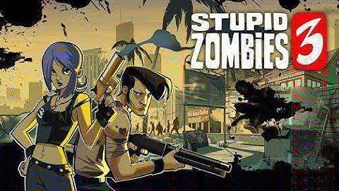 Stupid Zombies 3 Gameplay Part 3(Steve Covin)