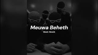 MADUWA - Meuwa Beheth (මෙව්වා බෙහෙත්) || Slowed - Reverb
