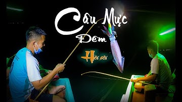 Câu Mực Đêm - Út Lợi Hòn Sơn