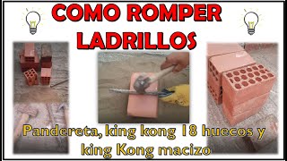 COMO ROMPER LADRILLOS A LA MITAD CON HERRAMIENTAS MANUALES