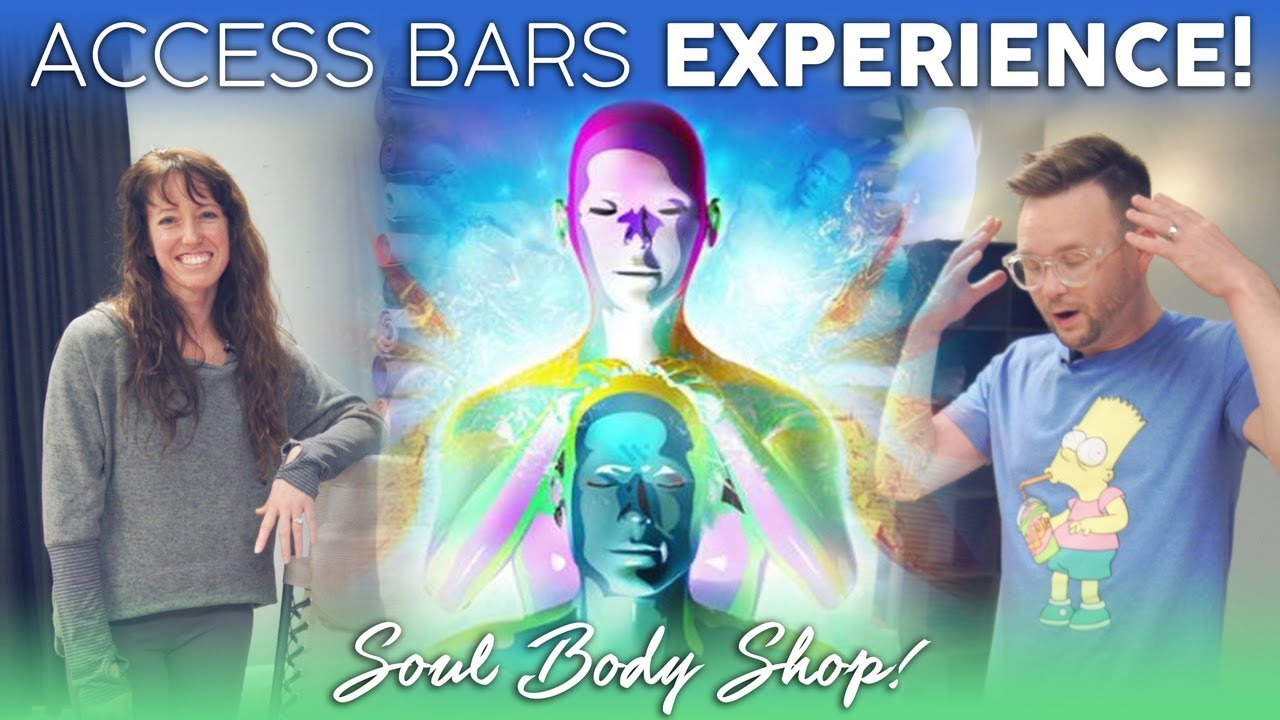 My Access Bars Experience! Soul Body Shop YouTube