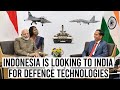 Indonesia Is Looking To India For Defence Technologies To Help Improve Its Security Forces