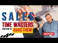 The 4 biggest time wasters in sales  how to avoid them  james white sales
