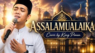 ASSALAMUALAIKA COVER BY KONG PIMEN