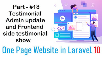 #18 Testimonial Admin update and Frontend side testimonial show | One Page Website in Laravel 10