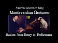 Capture de la vidéo Monteverdian Gestures - Erasmus Seminar With Andrew Lawrence-King - Part 3