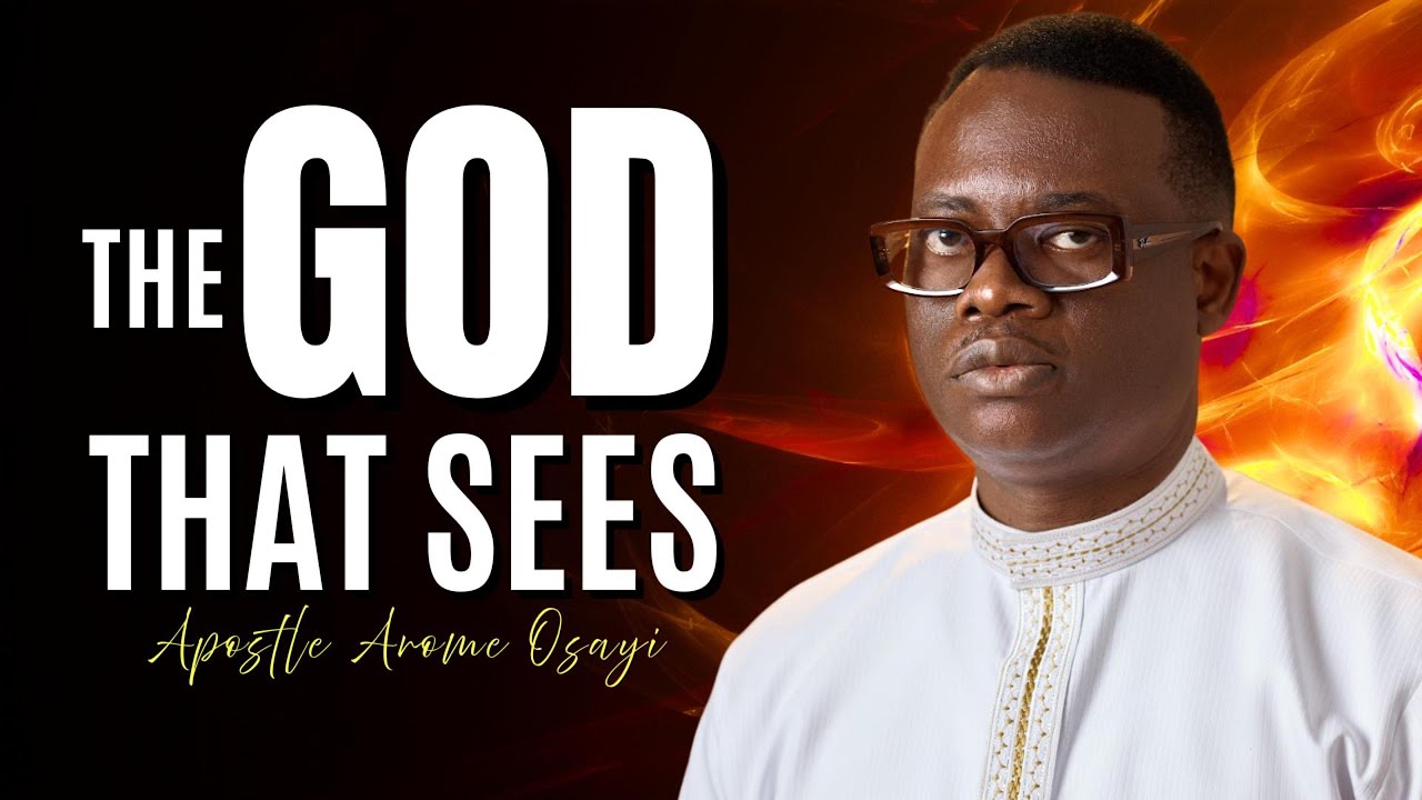 The God That Sees | Apostle Arome Osayi - YouTube