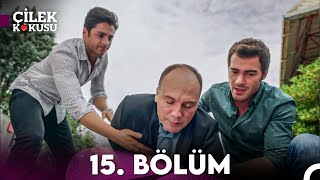 Çilek Kokusu 15 Bölüm