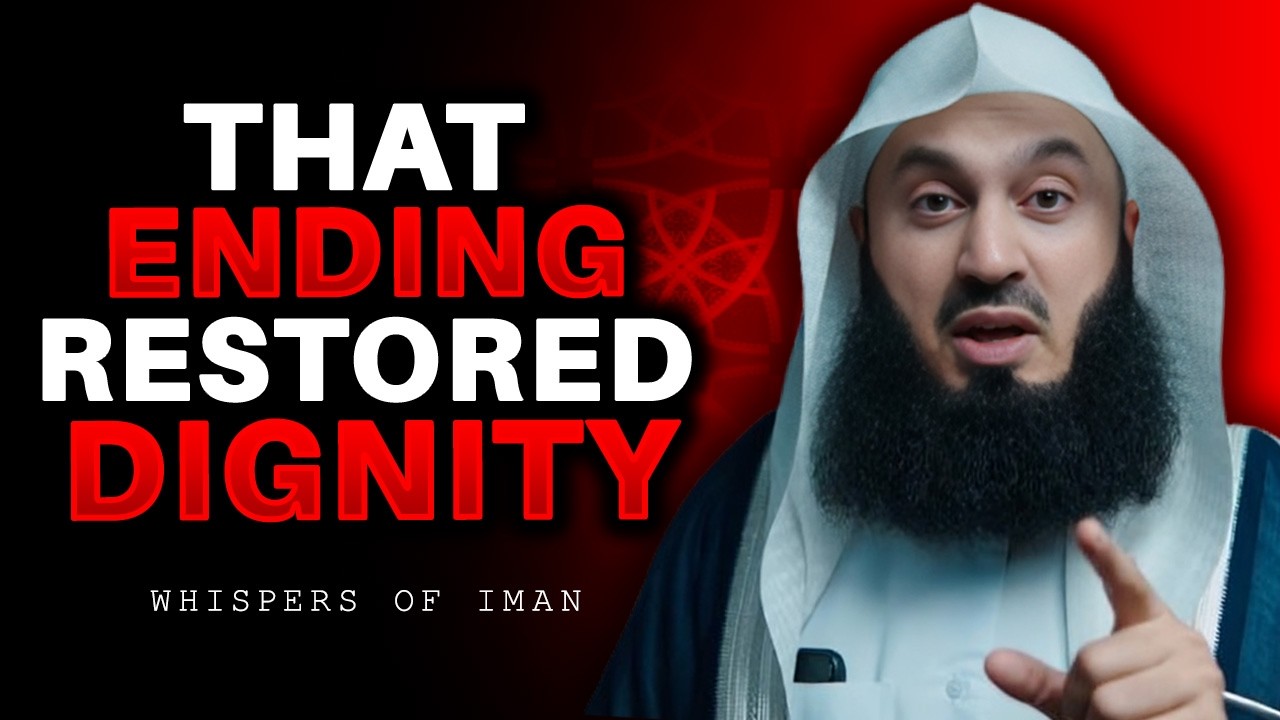That Ending Restored Your Dignity | A Mufti Menk