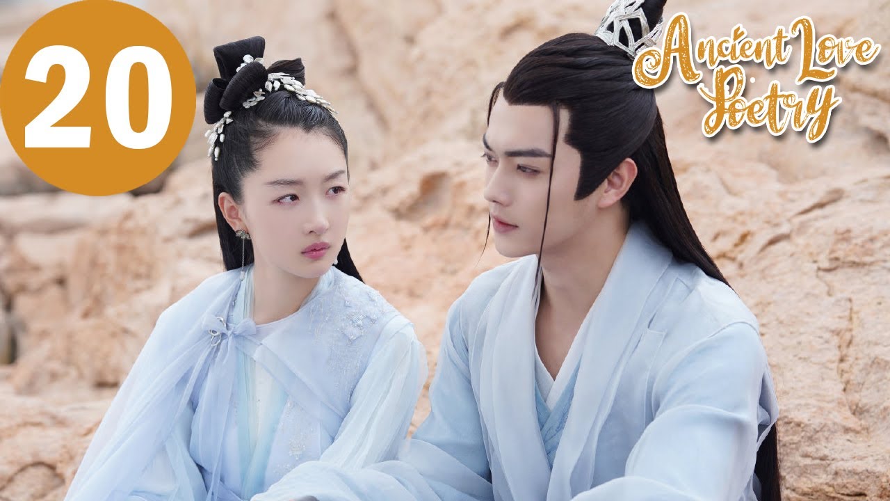 ENG SUB ] Ancient Love Poetry Part 2 - Bai Jue and Shang Gu Moments - Xu Kai  and Zhou Dong Yu 