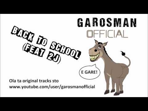 Garosman (feat. 2J) - Back To School