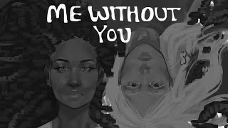 Eu Sem Você - Me Without You || Animatic