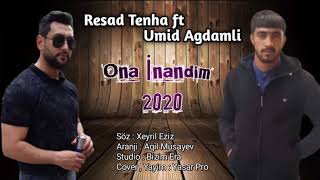 Rəsad tenha Ft Ümid Ağdamlı ona inandım Resimi