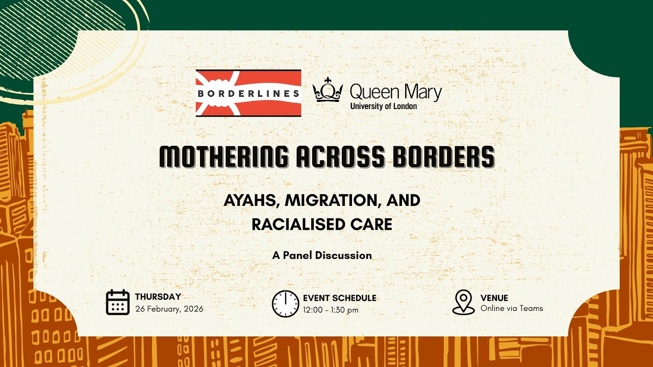 Borderlines Panel Discussion: Mothering Across Borders: Ayahs, Migration, and Racialised Care