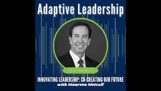 Adaptive Leadership & Culture Change - Full Interview with Ron Heifetz