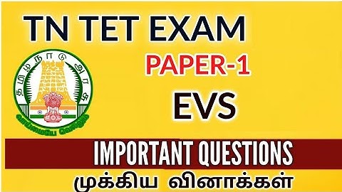 TNTET EXAM 2025: EVS PAPER-1 IMPORTANT QUESTIONS WITH ANSWERS