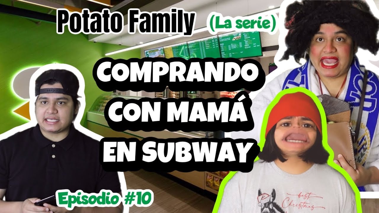POTATO FAMILY (Ep 10)⛔️ - Comprando con Mamá en Subway 🤣🔥
