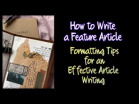 How to Write a Feature Article- Format of a Feature Article