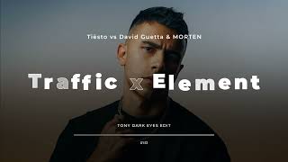 Traffic x Element (Tony Dark Eyes Edit)