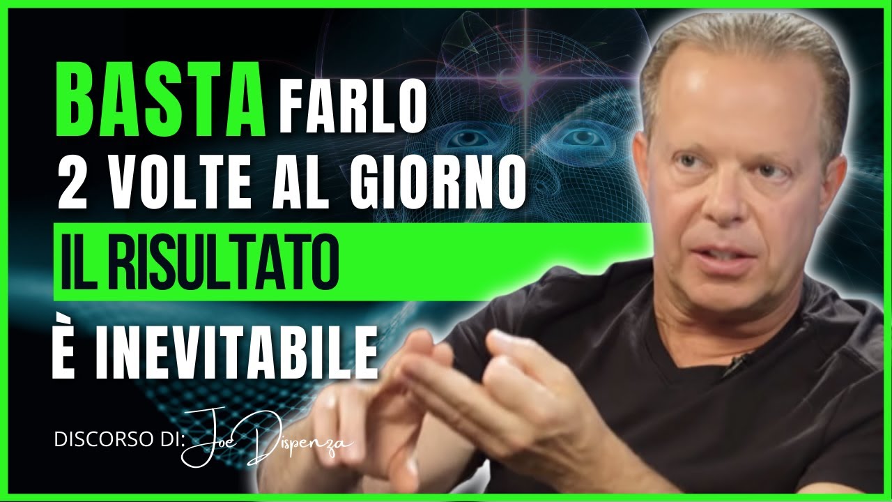 JOE DISPENZA: Basta farlo 2 volte al giorno per riprogrammare la tua ...