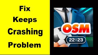 Fix OSM App Keeps Crashing | Fix OSM App Keeps Freezing | Fix OSM App Freezed screenshot 5