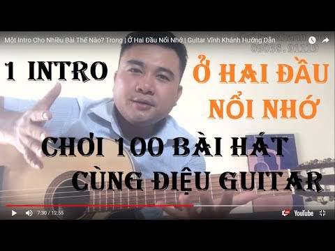 1 Intro Guitar Chơi 100 bài hát cùng Điệu GUITAR Vĩnh Khánh Hướng Dẫn