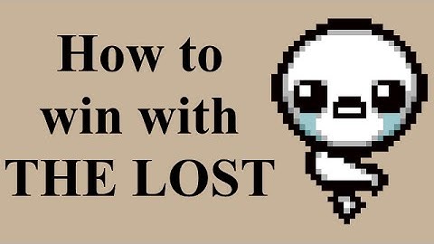The Binding Of Isaac: Rebirth - How to win with THE LOST (Glitch) - TUTORIAL