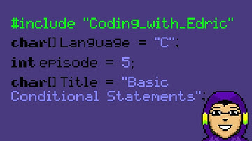 Coding with Edric - Episode 5: Basic Conditional Statements